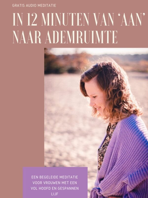 Audio meditatie van 'aan' naar ademruimte